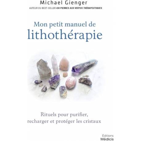 Mon petit manuel de lithothérapie