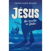 Jésus - Une rencontre en Galilée