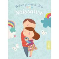Petites prières à offrir - Naissance