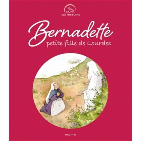 Un saint, une histoire - Bernadette petite fille de Lourdes