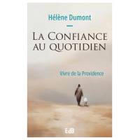 La confiance au quotidien - Vivre de la Providence 