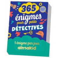 365 énigmes pour petits détectives - 1 énigme par jour - almakid