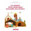 Les grandes fêtes catholiques expliquées aux enfants