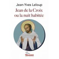 Jean de la Croix ou la nuit habitée