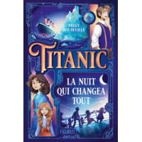 Titanic - La nuit qui changea tout