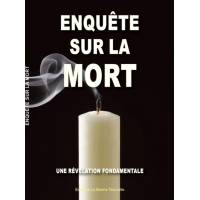 Enquête sur la mort - Une révélation fondamentale 