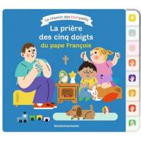 Le chemin des tout-petits - La prière des cinq doigts du pape François