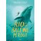 Rio et la baleine perdue