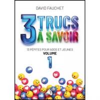 3 trucs à savoir - 13 pépites pour ados et jeunes - Volume 1 