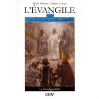 L'Evangile tel qu'il m'a été révélé simplifié - Tome 14 - La transfiguration