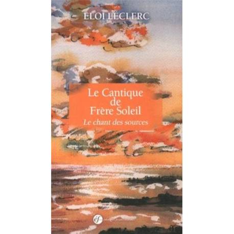 Le cantique de frère soleil : le chant des sources 