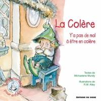 La colère - Y'a pas de mal à être en colère
