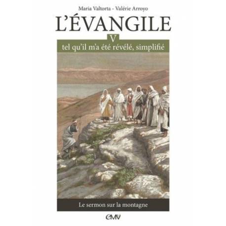 L'evangile Tel Qu'il M'a Ete Revele Simplifie T.5 - Le Sermon Sur La