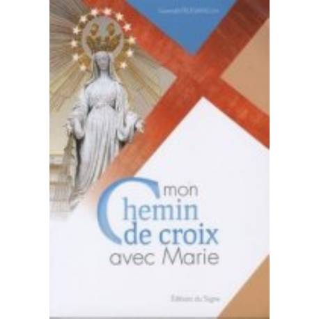 Mon Chemin De Croix Avec Marie