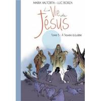 La Vie De Jesus T. 5 : A Travers La Judee