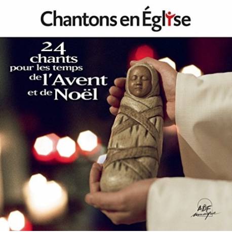 CD - Chantons en Eglise - 24 chants pour les temps de l'Avent et de Noël 