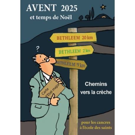 Avent 2025 et temps de Noel - Chemins vers la crèche pour les cancres à l'école des saints 