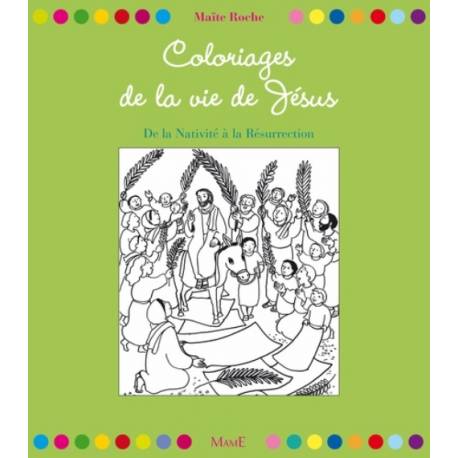 Coloriages de la vie de Jésus - De la Nativité à la Résurrection 
