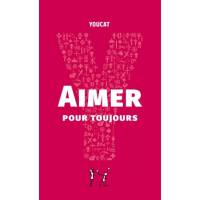 Youcat - Aimer pour toujours