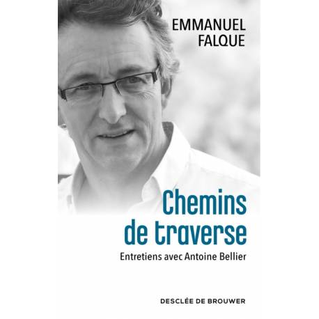 Chemins de traverse - Entretiens avec Antoine Bellier