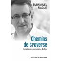 Chemins de traverse - Entretiens avec Antoine Bellier