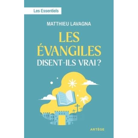 Les évangiles disent-ils vrai ?