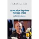 La vocation du prêtre face aux crises - La fidélité créatrice 