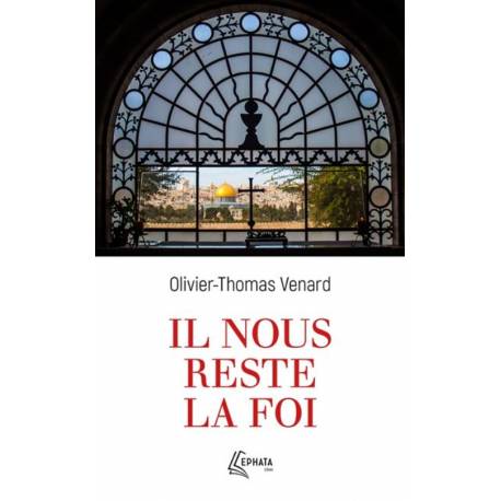 Il nous reste la Foi